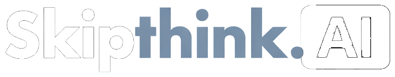 Skipthink.AI